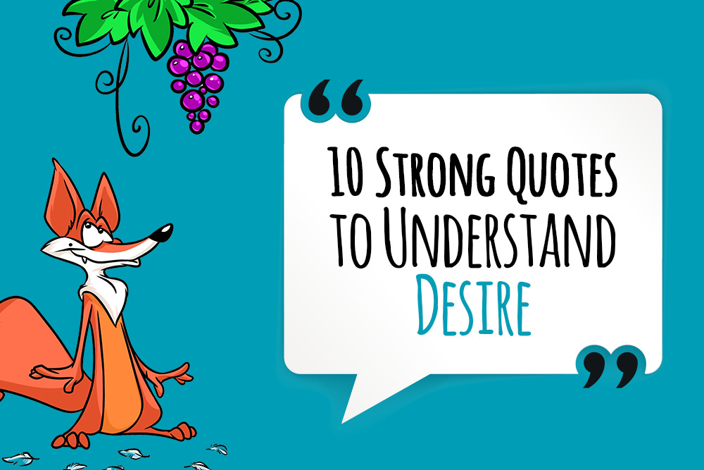 10 STRONG QUOTES TO UNDERSTAND DESIRE